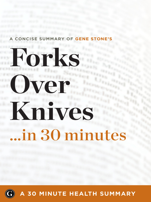 Cover image for Summary: Forks Over Knives ...in 30 Minutes